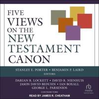 Five Views on the New Testament Canon