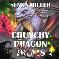 Crunchy Dragon Treats, Book 2