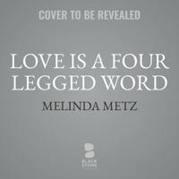 Love Is a Four-legged Word