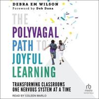 The Polyvagal Path to Joyful Learning