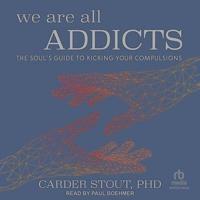 We Are All Addicts