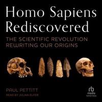 Homo Sapiens Rediscovered