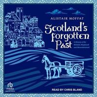 Scotland's Forgotten Past