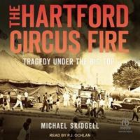 The Hartford Circus Fire