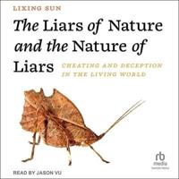 The Liars of Nature and the Nature of Liars