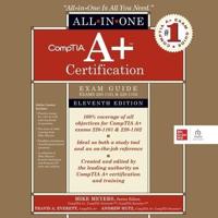 Comptia A+ Certification All-In-One Exam Guide, Eleventh Edition (Exams 220-1101 & 220-1102)