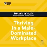 Thriving in a Male-Dominated Workplace