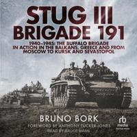 Stug III Brigade 191, 1940-1945