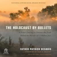 The Holocaust by Bullets