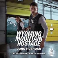 Wyoming Mountain Hostage