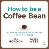 How to Be a Coffee Bean
