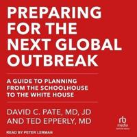 Preparing for the Next Global Outbreak