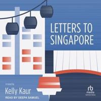 Letters to Singapore