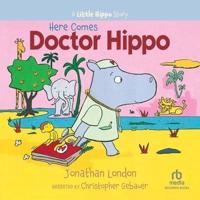 Here Comes Doctor Hippo