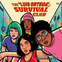 The Luis Ortega Survival Club