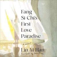 Fang Si-Chi's First Love Paradise