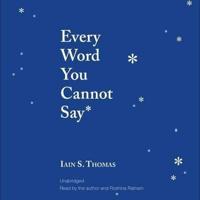 Every Word You Cannot Say