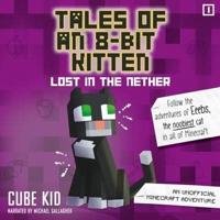 Tales of an 8-Bit Kitten: Lost in the Nether