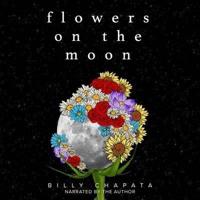 Flowers on the Moon