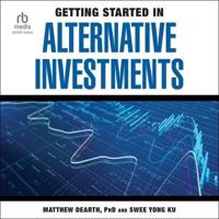 Getting Started in Alternative Investments