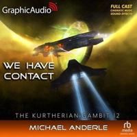 We Have Contact [Dramatized Adaptation]