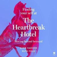 Finding Your Self at the Heartbreak Hotel