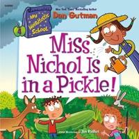 My Weirdtastic School #4: Miss Nichol Is in a Pickle!