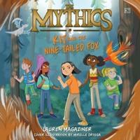 The Mythics #3: Kit and the Nine-Tailed Fox