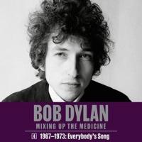 Bob Dylan: Mixing Up the Medicine, Vol. 4