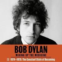 Bob Dylan: Mixing Up the Medicine, Vol. 5