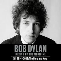 Bob Dylan: Mixing Up the Medicine, Vol. 9
