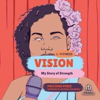 Vision, My Story of Strength