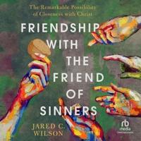 Friendship with the Friend of Sinners