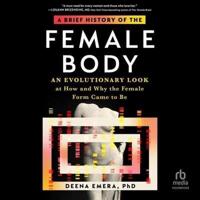 A Brief History of the Female Body