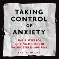 Taking Control of Anxiety