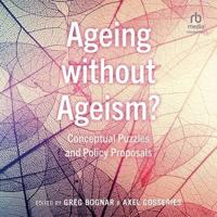 Ageing Without Ageism?