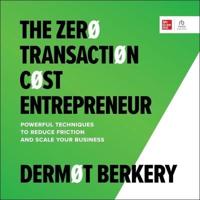 The Zero Transaction Cost Entrepreneur