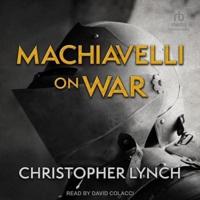 Machiavelli on War