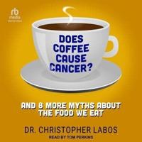 Does Coffee Cause Cancer?