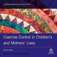 Coercive Control in Children's and Mothers Lives