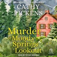 Murder at Moody Springs Lookout