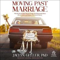 Moving Past Marriage