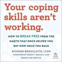 Your Coping Skills Aren't Working