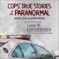 Cops' True Stories of the Paranormal