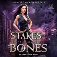 Stakes and Bones