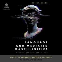Language and Mediated Masculinities