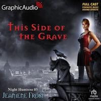 This Side of the Grave [Dramatized Adaptation]