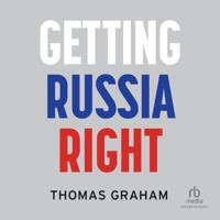 Getting Russia Right