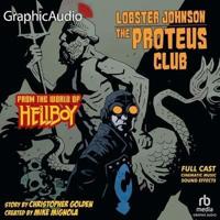 Lobster Johnson: The Proteus Club [Dramatized Adaptation]