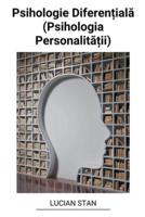 Psihologie Diferențială (Psihologia Personalității)